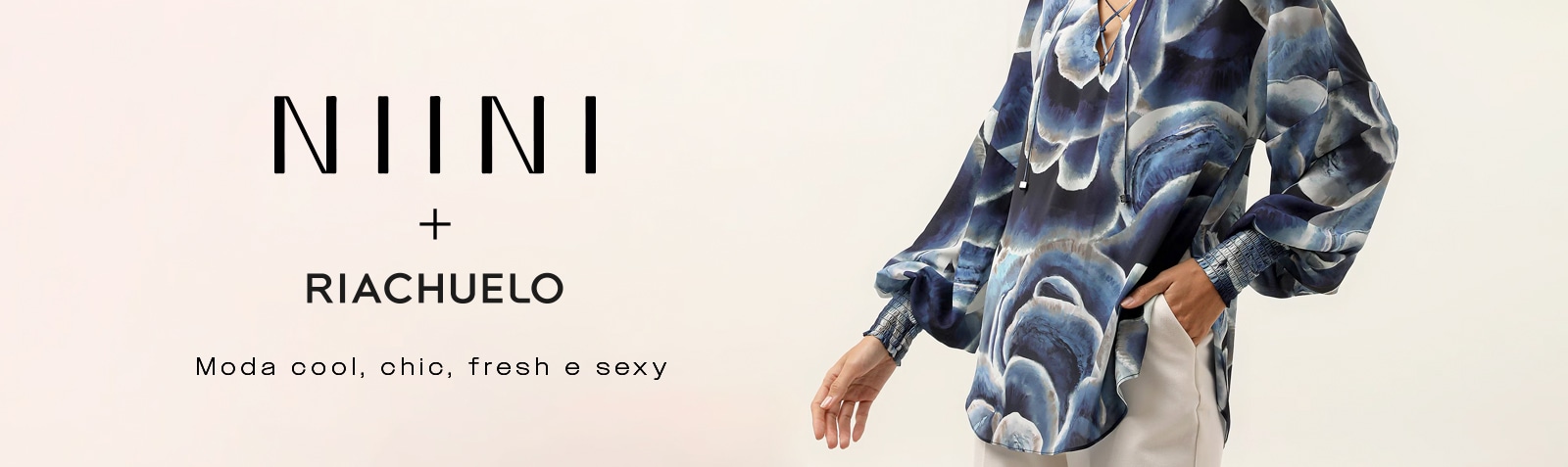 NIINI + RIACHUELO - Moda cool, chic, fresh e sexy