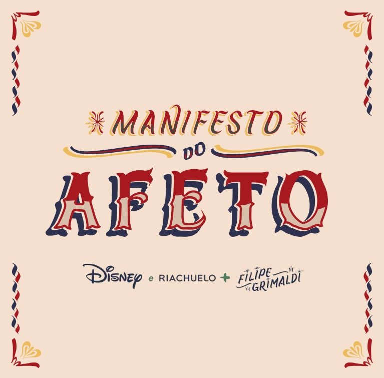 RIACHUELO, DISNEY E FILIPE GRIMALDI - MANIFESTO DO AFETO