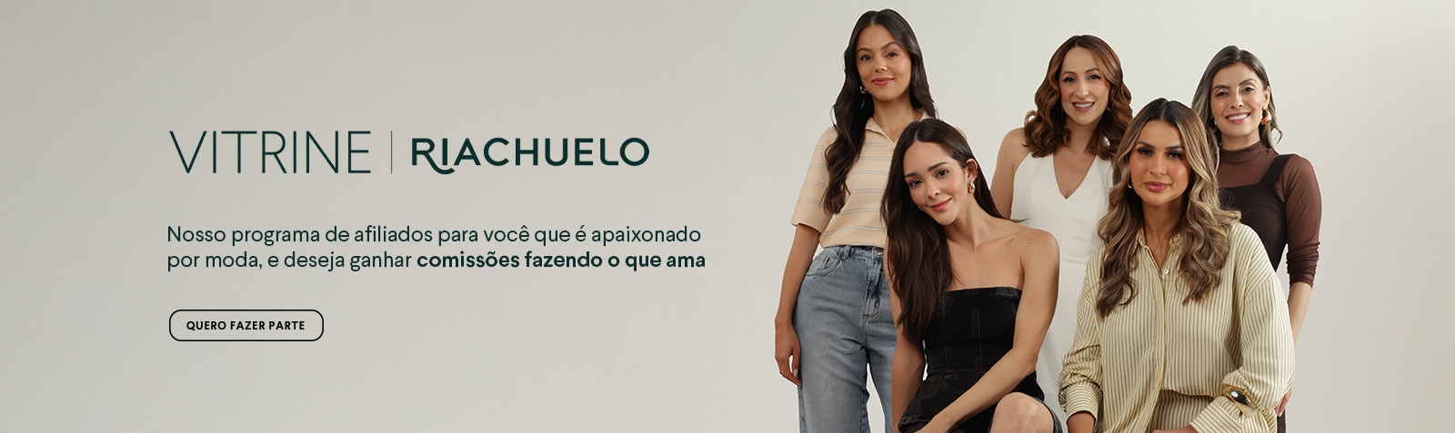 Vitrine | Riachuelo - Nosso programa de afiliados para você que é apaixonado por moda, e deseja ganhar comissões fazendo o que ama