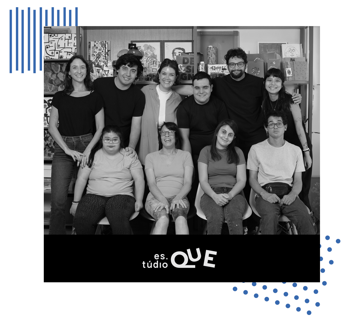 Equipe de criação do Estúdio QUE