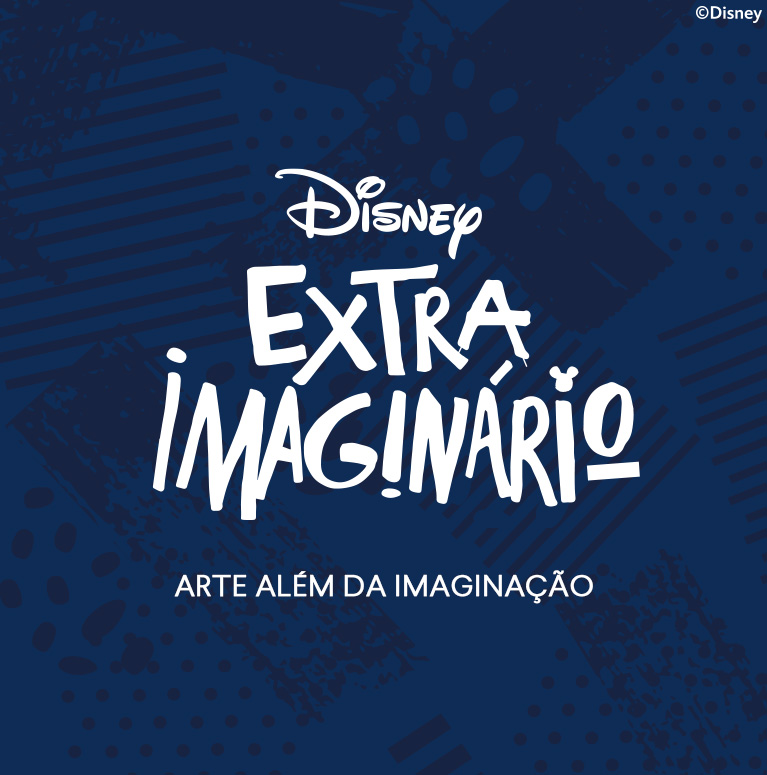 Disney - Extra Imaginário - Arte além da Imaginação - Versão Mobile