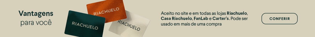Vantagens para você - Aceito no site e em todas as lojas Riachuelo, Casa Riachuelo, Fanlab e Carter´s. Pode ser usado em mais de uma compra